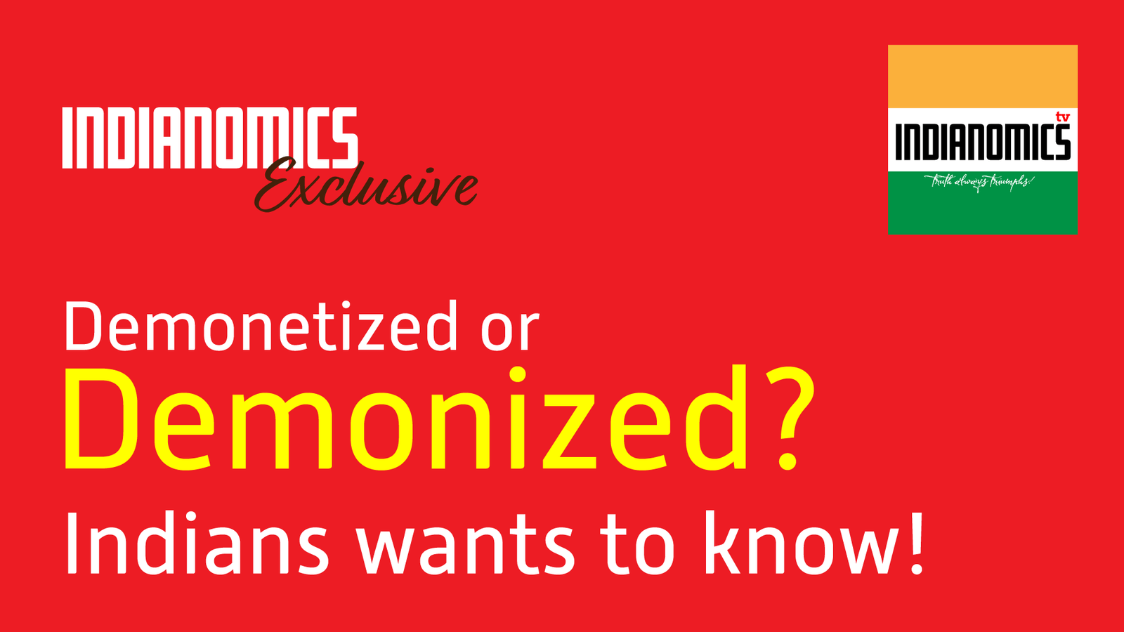 Demonetization or demonization of Indian economy?